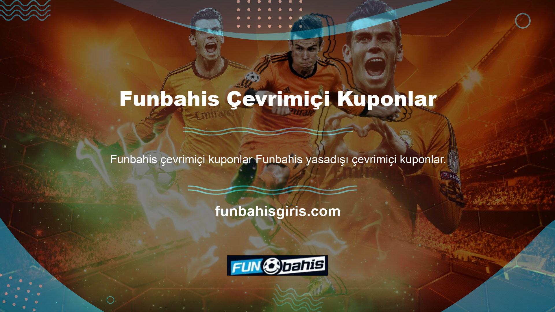 Funbahis yasadışı çevrimiçi kuponların değişmesine izin verir